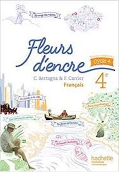 Français 4e Fleurs d'encre