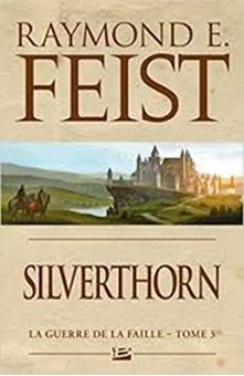 La Guerre de la Faille Tome 3 - Silverthorn