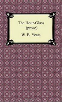 The Hour-Glass (prose version)