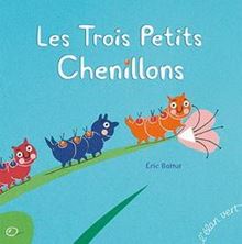 Εικόνα της Les trois petits chenillons