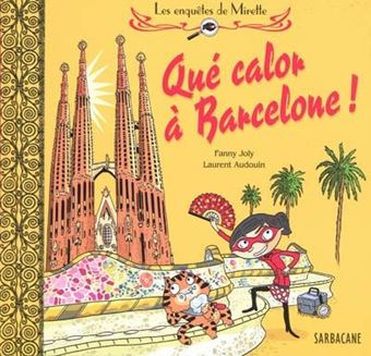 Picture of Les enquêtes de Mirette - Qué calor à Barcelone !