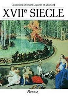 XVIIe siècle, les grands auteurs français : anthologie et histoire littéraire