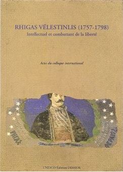 Rhigas Vélestinlis (1757-1798) - Intellectuel et combattant de la liberté