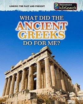 What Did the Ancient Greeks Do for Me?