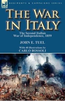 Picture of The War in Italy: The Second Italian War of Independence, 1859 