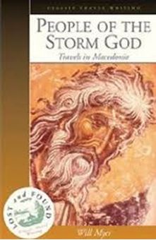 Picture of People of the Storm God : Travels in Macedonia