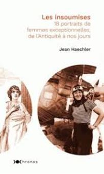 Les insoumises : 18 portraits de femmes exceptionnelles, de l'Antiquité à nos jours