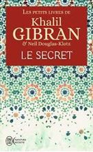 Image de Les petits livres de Khalil Gibran - Le secret