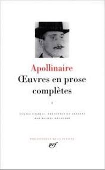 Picture of Apollinaire - Oeuvres en prose complètes. Volume 1