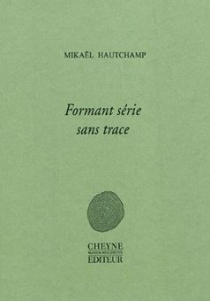 Formant série sans trace 