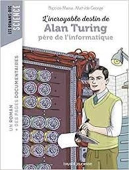 Picture of L'incroyable destin d'Alan Turing, père de l'informatique