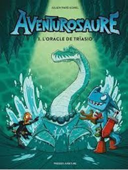 Aventurosaure Tome 3 - L'oracle de Trïasio