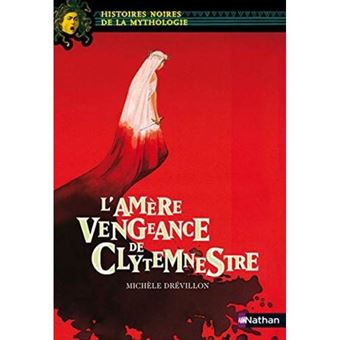 Picture of L'amère vengeance de Clytemnestre