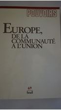 Εικόνα της Revue POUVOIRS - Europe, de la communauté à l'union