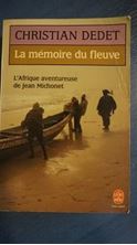 Εικόνα της La mémoire du fleuve - L'Afrique aventureuse de Jean Michonnet