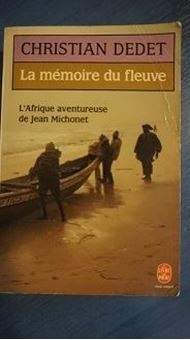 Image sur La mémoire du fleuve - L'Afrique aventureuse de Jean Michonnet