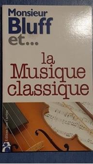 Monsieur Bluff et la musique classique