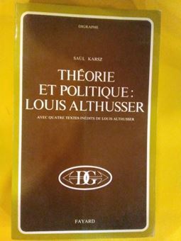 Théorie et politique : Louis Althusser