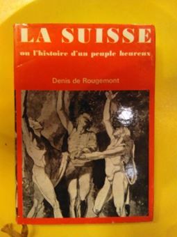 Picture of La Suisse ou l'histoire d'un peuple heureux