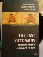 Εικόνα της The Last Ottomans, The Muslim Minority of Greece, 1940-1949