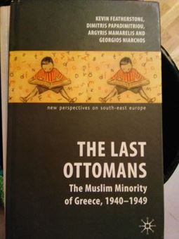 Image sur The Last Ottomans, The Muslim Minority of Greece, 1940-1949