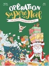 Εικόνα της Opération supère Noël - Une aventure complètement givrée