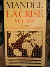 Image de La crise, 1974-1982 - Les faits - Leur interprétation marxiste