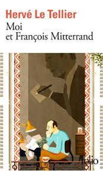 Moi et François Mitterrand - Suivi de Moi et Jacques Chirac, Moi et Sarkozy, Moi et François Hollande