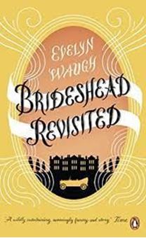 Picture of Brideshead Revisited : The Sacred And Profane Memories Of Captain Charles Ryder