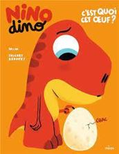 Image de Nino Dino - C'est quoi, cet oeuf ?