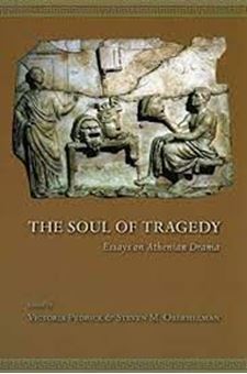 Picture of The Soul of Tragedy : Essays on Athenian Drama