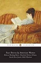 Εικόνα της Four Stories by American Women : Rebecca Harding Davis, Charlotte Perkins Gilman, Sarah OrneJewett, Edith Wharton