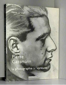 Pierre Gassmann : la photographie à l'épreuve