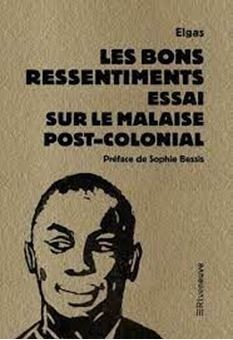 Image sur Les bons ressentiments - Essai sur le malaise postcolonial