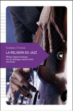 Picture of La religion du jazz - Petites improvisations sur la musique américaine ancienne