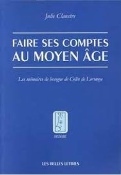 Image sur Faire ses comptes au Moyen-Age - Les mémoires de besogne de Colin de Lormoye