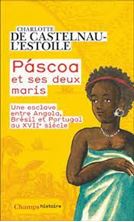 Image de Páscoa et ses deux maris - Vie d'une esclave entre Angola, Brésil et Portugal au XVIIe siècle