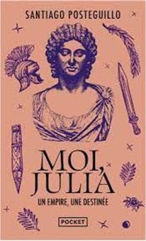 Picture of Moi, Julia - Un empire, une destinée