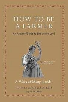 Image sur How to Be a Farmer : An Ancient Guide to Life on the Land