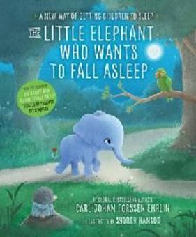 Picture of The Little Elephant Who Wants to Fall Asleep : A New Way of Getting Children to Sleep