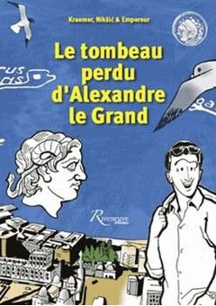 Le tombeau perdu d'Alexandre le Grand