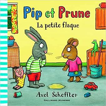 Picture of Pip et Prune : La petite flaque - De 2 à 4 ans