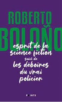 L'Esprit de la science fiction suivi de Les déboires du vrai policier