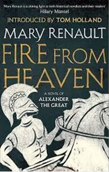 Fire from Heaven : A Novel of Alexander the Great: A Virago Modern Classic