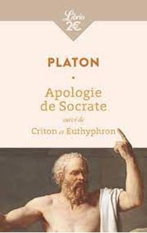 Apologie de Socrate - Suivi de Criton et Euthyphron 