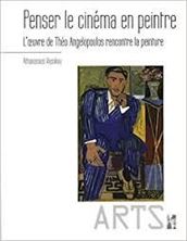 Εικόνα της Penser le cinéma en peintre : l'oeuvre de Théo Angelopoulos rencontre la peinture