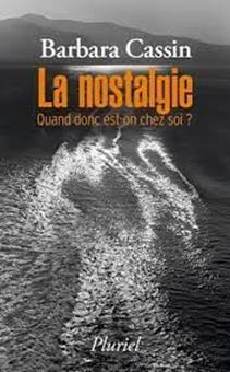 La nostalgie - Quand donc est-on chez soi ? Ulysse, Enée, Arendt