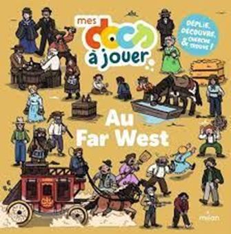 Image sur Au Far West - Déplie, découvre, cherche et trouve !