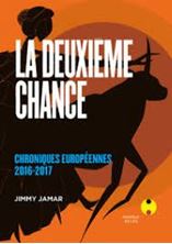 Image de La deuxième chance : Chroniques européennes 2016-2017