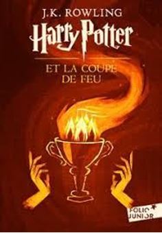 Harry Potter. Volume 4 - Harry Potter et la coupe de feu